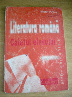 myh 34s - Literatura romana - caietul elevului - ed 2000 - piesa de colectie!! foto