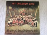 Let children sing sa cante copiii disc vinyl lp muzica corala corul de copii RTR, Electrecord