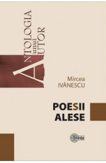 Poesii alese - Mircea Ivanescu foto