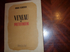 MIHAIL FLORESCU - VENEAU DE PRETUTINDENI ( carte veche, foarte rara ) * foto