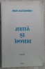 (ION) IOAN ALEXANDRU - JERTFA SI INVIERE (POEZII, 1993) [pref. ANATOL CIOCANU]