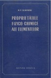 Proprietatile fizico - chimice ale elementelor / M. P. Slavinski