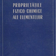 Proprietatile fizico - chimice ale elementelor / M. P. Slavinski