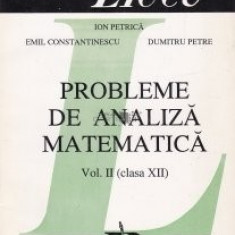 I. Petrică - Probleme de analiză matematică ( vol. II - cls. XII )