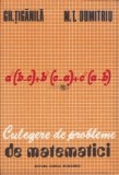 Gh. Țigănilă - Culegere de probleme de matematici ( algebră și trigonometrie )