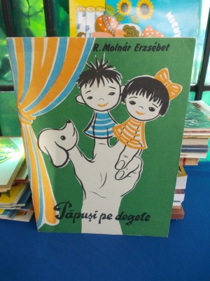 MOLNAR ERZSEBET - PAPUSI PE DEGETE * ILUSTRATII BOTAR EDIT - 1990 * foto