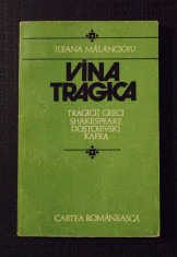 Ileana Malancioiu - Vina tragica.Tragicii greci, Shakespeare, Dostoievski, Kafka foto