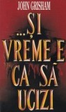 John Grisham - ... Şi vreme e ca să ucizi, Rao