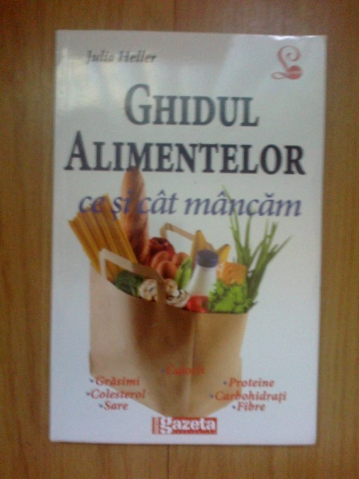 n5 Ghidul Alimentelor. Ce Si Cat Mancam - Julia Heller