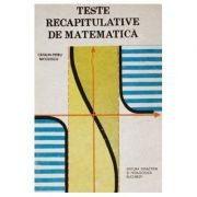 C. P. Nicolescu - Teste recapitulative de matematică