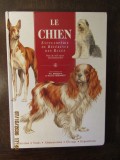 Le chien encyclop&eacute;die de r&eacute;f&eacute;rence des races plus de 165 races internationales