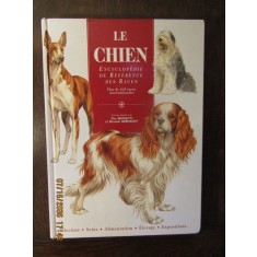 Le chien encyclop&eacute;die de r&eacute;f&eacute;rence des races plus de 165 races internationales