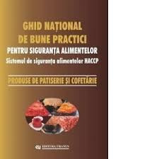 ghid national de bune practici pentru siguranta alimentelor , patiserie,cofetari foto