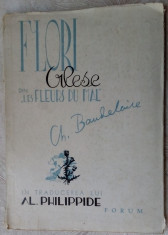 CHARLES BAUDELAIRE: FLORI ALESE DIN LES FLEURS DU MAL(TRAD. AL. PHILIPPIDE/1945) foto