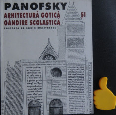 Arhitectura gotica si gandire scolastica Panofsky foto