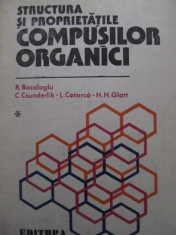 Structura si proprietatile compusilor organici (vol. 1) - R. Bacaloglu , ... foto