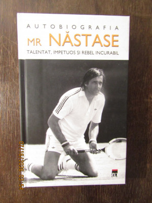 Autobiografia Mr Nastase Talentat, Impetuos Si Rebel Incurabil ,autograf foto