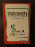 SLAVICI.EVALUARI CRITICE