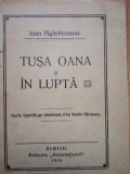 Ioan Agarbiceanu -Tusa Oana. In Lupta -Sibiu 1914 -Princeps