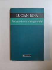 PENTRU O ISTORIE A IMAGINARULUI de LUCIAN BOIA , 2000 foto