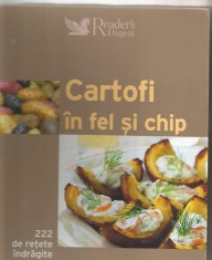 H(00) CARTOFI IN FEL SI CHIP - 222 DE RETETE INDRAGITE (Reader&#039;s Digest)
