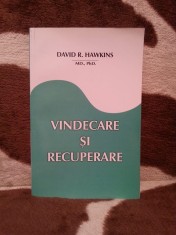 VINDECARE SI RECUPERARE-DAVID R.HAWKINS foto