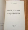 Pavel Bellu - Iancu și pajura. Capul din f&acirc;nt&acirc;nă. Reșița 1972. Teatru istoric Avram Iancu, Tudor Vladimirescu. Ediție originală