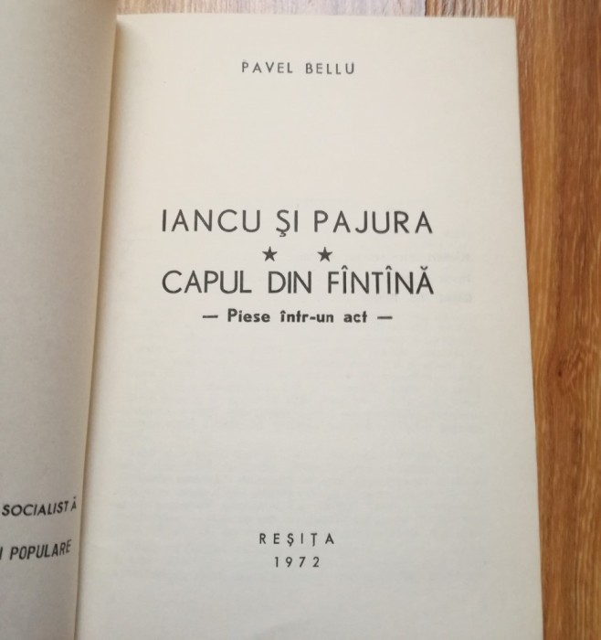Pavel Bellu - Iancu si pajura. Capul din fantana. Resita 1972 (Avram Iancu etc.)
