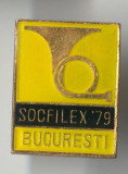 SOCFILEX - Expozitie filatelica internationala - BUCURESTI 1979 Insigna rara