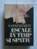 Escale in timp si spatiu - N. Steinhardt, Cartea Romaneasca, 1987, Filosofie, 408 pagini, Stare buna