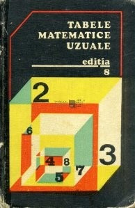 E. Rogai, C. Teodorescu - Tabele matematice uzuale foto