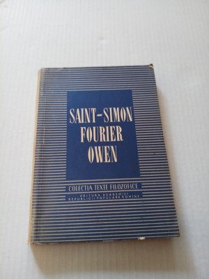 Texte Filozofice - Fourier, Owen, Saint-Simon foto