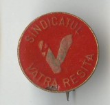 SINDICATUL VATRA - RESITA - Insigna RARA