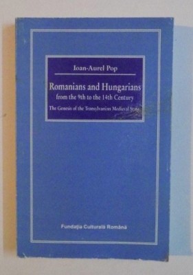 Romanians and Hungarians from the 9th to 14th century ... / Ioan-Aurel Pop foto