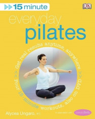 15-Minute Everyday Pilates. Get real results anytime, anywhere. Four 15-minute workouts, also on DVD foto