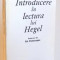 Alexandre Kojeve - Introducere in lectura lui Hegel