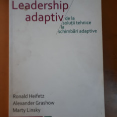Heifetz ș.a., Leadership adaptiv de la soluții tehnice la schimbări adaptive