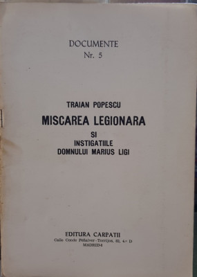 TRAIAN POPESCU MISCAREA LEGIONARA SI INSTIGAȚIILE D-LUI MARIUS LIGI 1980 MADRID foto