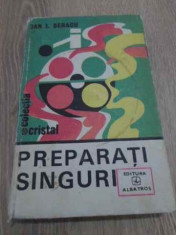 PREPARATI SINGURI - DAN I. SERACU foto