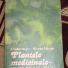 myh 545s - PLANTELE MEDICINALE IZVOR DE SANATATE - O BUJOR - M ALEXAN - ED 1981