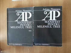 MANIFEST PENTRU MILENIUL TREI- ADRIAN PAUNESCU- VOL I SI II foto