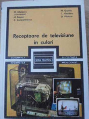RECEPTOARE DE TELEVIZIUNE IN CULORI - M. SILISTEANU SI COLAB. foto