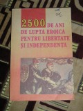 Myh 527s - 2500 DE ANI DE LUPTA EROICA PENTRU LIBERTATE SI INDEPENDENTA - 1987