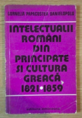 Intelectualii romani din Principate si cultura greaca.../ Papacostea-Danielopolu foto