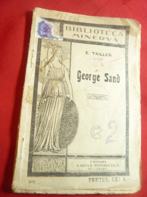 E.Tailler - George Sand - Ed Cartea Romaneasca Biblioteca Minerva nr 164 foto