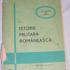myh 31f- ISTORIE MILITARA ROMANEASCA - CULEGERE DE LECTII - ED 1973