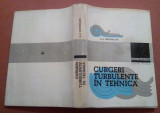 Curgeri turbulente in tehnica. Editura Tehnica, 1982 - A. J. Reynolds
