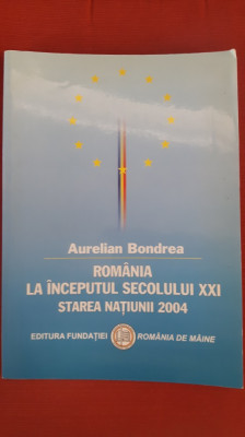 Aurelian Bondrea - Romania la inceputul sec.XXI - Starea natiunii 2004 foto