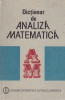 Dictionar de Analiza Matematica, Editura Stiintifica Enciclopedica, 1989, 469 pagini