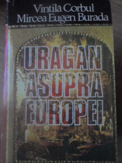 URAGAN ASUPRA EUROPEI - VINTILA CORBUL, MIRCEA EUGEN BURADA foto